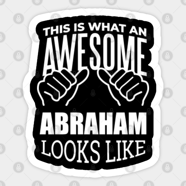 Abraham Name Abraham Name Sticker TeePublic